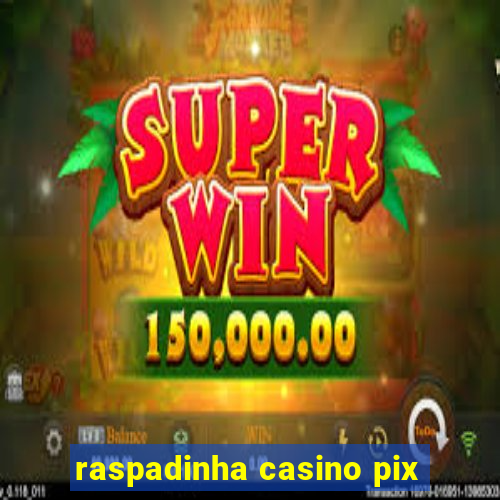 raspadinha casino pix